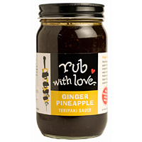 Rub W/Love Ginger, Pineapple Teriyaki